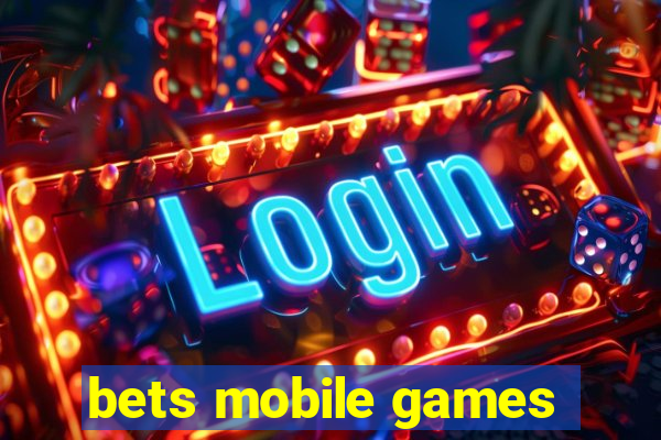 bets mobile games